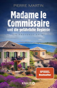 Madame le Commissaire und die gefährliche Begierde - Ein Provence-Krimi | Band 12 der Provence-Krimi-Reihe vom SPIEGEL Bestseller-Autor