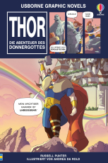 Usborne Graphic Novels: Thor – Die Abenteuer des Donnergottes - nordische Mythologie als Graphic Novel – durchgehend farbig und in viele Abenteuer-Abschnitte unterteilt – für Kinder ab 10 Jahren