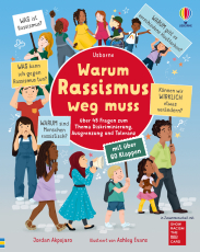 Warum Rassismus weg muss - über 45 Fragen zum Thema Diskriminierung, Ausgrenzung und Toleranz – Sachkinderbuch mit über 60 Klappen im Frage-Antwort-Prinzip – für Kinder ab 5 Jahren