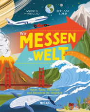 Wir messen die Welt - Natur, Tiere, Menschen und Bauwerke im Vergleich