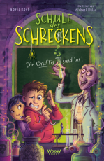 Schule des Schreckens, Bd. 1 - Die Gruftis sind los