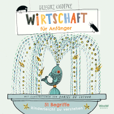 Wirtschaft für Anfänger - 51 Begriffe kinderleicht zu verstehen