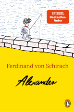 Alexander - Das erste Kinderbuch von Ferdinand von Schirach