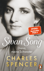 Swan Song - Diana, meine Schwester - - Die deutsche Ausgabe des internationalen Buch-Highlights - SPIEGEL-Bestseller
