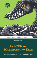 Die Reise zum Mittelpunkt der Erde. Mit einem Vorwort von Diana Wynne Jones - Arena Kinderbuch-Klassiker