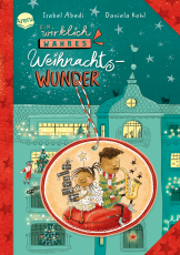 Ein wirklich wahres Weihnachtswunder - Weihnachts-Kinderbuch zum Vorlesen und Selberlesen ab 8