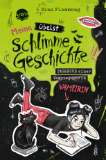 Meine übelst schlimme Geschichte!!! Tagebuch einer Vampirin (2) - Ein übernatürlich witziges Vampirtagebuch für alle Untoten ab 10 Jahren