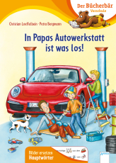 In Papas Autowerkstatt ist was los! - Der Bücherbär: Vorschule. Bilder ersetzen Hauptwörter