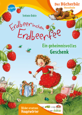 Erdbeerinchen Erdbeerfee. Ein geheimnisvolles Geschenk - Der Bücherbär: Vorschule. Bilder ersetzen Hauptwörter