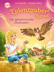 Eulenzauber Junior (2). Der geheimnisvolle Glücksstern - Magisch fantastisches Kinderbuch mit farbigen Illustrationen und großer Schrift, zum Selberlesen ab 7 Jahren. Freundschaft