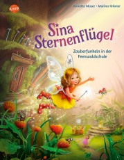Sina Sternenflügel (2). Zauberfunkeln in der Feenwaldschule - Ein Bilderbuch über Freundschaft, Zusammenhalt und die besonderen Begabungen in jedem von uns; zum Vorlesen für Kinder ab 4 Jahren