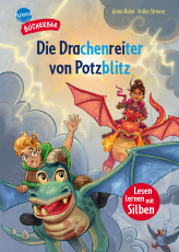Die Drachenreiter von Potzblitz - Bücherbär: Erstlesebuch mit Silbentrennung. Aufregendes Drachenreiter-Abenteuer für Jungen und Mädchen (Der Bücherbär: Lesen lernen mit Silben)