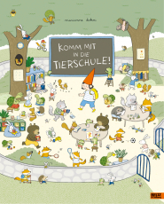 Komm mit in die Tierschule! - Vierfarbiges Bilderbuch