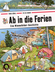 Ab in die Ferien - Eine Wimmelbilder-Geschichte. Vierfarbiges Pappbilderbuch