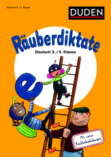 Räuberdiktate 3./4. Klasse - Mit vielen Rechtschreibübungen. Der fröhlich-freche Rechtschreibspaß