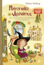 Petronella Apfelmus - 24 weihnachtliche Geschichten aus dem Apfelhaus (Band 10) - Ein Adventskalenderbuch mit der kleinen Apfelhexe – jeden Tag eine neue Geschichte bis Weihnachten!
