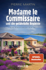 Madame le Commissaire und die gefährliche Begierde - Ein Provence-Krimi | Band 12 der Provence-Krimi-Reihe vom SPIEGEL Bestseller-Autor