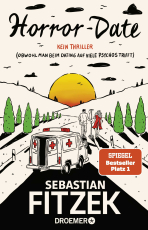 Horror-Date - Kein Thriller (Obwohl man beim Dating auf viele Psychos trifft)