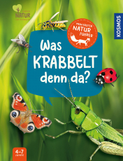 Mein erster Naturführer, Was krabbelt denn da? - Die Natur entdecken mit den erfolgreichen Kindernaturführern - für Kinder ab 4, mit Insekten und Spinnen, die Kinder auf jeden Fall finden!