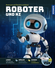 Kosmos SchlauFUX Roboter und KI - Kurze, spannende Texte wecken Neugier – selbst entscheiden, wo es weitergeht, macht Spaß und stärkt Lesekompetenz und Textverständnis – ab 8 Jahre.