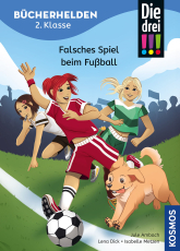 Die drei !!!, Bücherhelden 2. Klasse, Falsches Spiel beim Fußball - Gut lesen können - Spannende Detektivgeschichten mit Kim, Franzi und Marie - Kinderbuch für Erstleser ab 7 Jahren