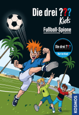 Die drei ??? Kids, 107, Fußball-Spione - Ein aufregender Kinderkrimi zur Fußball-WM mit Justus, Peter und Bob in der bekannten Reihe für Kinder ab 8 Jahren.