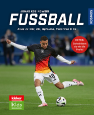 kicker Kids Fußball, - Alles zu WM, EM, Spielern, Rekorden & Co - Entwickelt mit den Fußball-Experten vom kicker - überarbeitete Neuauflage! Extra: Mit Profitipps und Tricks zur Taktik und Technik