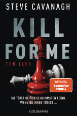Kill for Me - Sie tötet deinen schlimmsten Feind. Wenn du ihren tötest ... - Thriller - Ein atemberaubender Stand-alone-Thriller des SPIEGEL-Bestsellerautors von THIRTEEN und SEVEN DAYS.