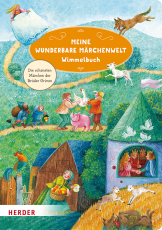 Meine wunderbare Märchenwelt Wimmelbuch (Pappbilderbuch) - Die schönsten Märchen der Brüder Grimm