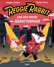 Reggie Rabbit und der große Karottenraub - Der Kaninchen-Detektiv ermittelt | Für Kinder ab 7 Jahren | Mit vielen Comic- und Graphic-Novel-Elementen