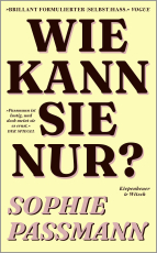 Wie kann sie nur?