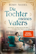 Die Tochter meines Vaters - Anna Freud – In Wien fand sie die Liebe, in London ihren Traum | Packende Romanbiografie