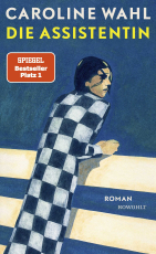 Die Assistentin - Roman | Von der preisgekrönten Bestsellerautorin: Eine junge Frau zwischen Selbstverlust und dem Mut zum eigenen Weg