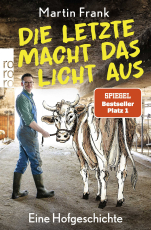 Die Letzte macht das Licht aus - Eine Hofgeschichte
