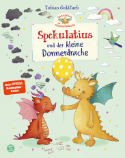 Spekulatius der Weihnachtsdrache. Spekulatius und der kleine Donnerdrache - Ein neuer Freund für Spekulatius | Für Kinder ab 4 Jahren | Von SPIEGEL-Bestsellerautor Tobias Goldfarb