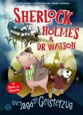 Sherlock Holmes & Dr. Watson. Die Jagd nach dem Geisterzug (Band 1) - Spannender Kinder-Comic zum Miträtseln und Entdecken | Tierdetektive auf Spurensuche | Für Fans vom Comic von Enola Holmes