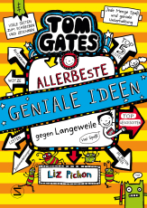 Tom Gates. Allerbeste geniale Ideen (gegen Langeweile) - Die Bestsellerreihe aus England | Cooler Comicroman ab 10 Jahren | SPIEGEL-Bestsellerautorin