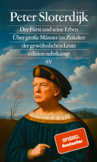 Der Fürst und seine Erben - Über große Männer im Zeitalter der gewöhnlichen Leute