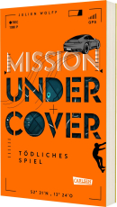 Mission Undercover 3: Tödliches Spiel