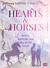 Hearts & Horses – Reiten, Rockstar und das große Glück - Emotionales Pferdeabenteuer ab 10 Jahren
