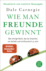 Wie man Freunde gewinnt - Das einzige Buch, das du brauchst, um beliebt und einflussreich zu sein | DER Achtsamkeits-Dauerbestseller