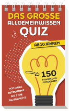 Das große Allgemeinwissen-Quiz I ab 10 Jahren - Von A wie Astronomie bis Z wie Zauberflöte - 150 Fragen und Antworten