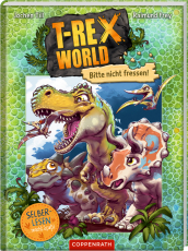 T-Rex World (Leseanfänger, Bd. 1) - Bitte nicht fressen!