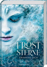 Froststerne (Romantasy-Trilogie, Bd. 1) - Erinnere dich!