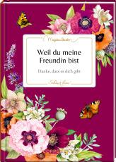Weil du meine Freundin bist - Danke, dass es dich gibt