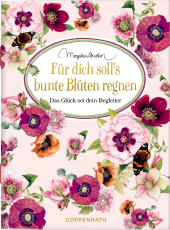 Für dich soll's bunte Blüten regnen - Das Glück sei dein Begleiter