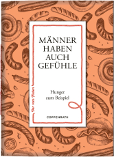 Männer haben auch Gefühle - Hunger zum Beispiel
