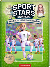 Sportstars erzählen (Leseanfänger, Bd. 2) - Mein Weg zur Fußball-Nationalspielerin