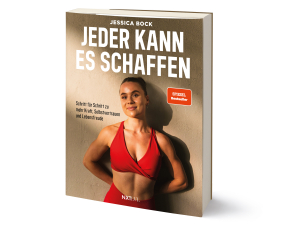 Jeder kann es schaffen - Schritt für Schritt zu mehr Kraft, Selbstvertrauen und Lebensfreude. Fitness Buch mit Trainingsplänen, gesunden Rezepten & Motivation