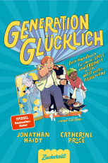 Generation Glücklich - Dein Handbuch für mehr Spaß und Freiheit in einer Welt voller Bildschirme